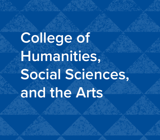 College of  Humanities,  Social Sciences,  and the Arts