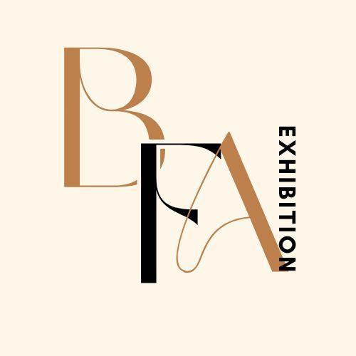 BFA Exhibition 2026 BFA Exhibition 2026